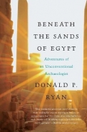 BENEATH THE SANDS OF EGYPT: ADVENTURES OF AN UNCONVENTIONAL ARCHAEOLOGIST