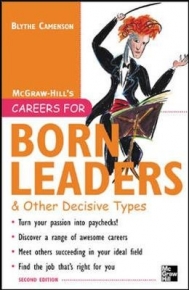 CAREERS FOR BORN LEADERS AND OTHER DECISIVE TYPES