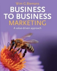 BUSINESS TO BUSINESS MARKETING A VALUE DRIVEN APPROACH