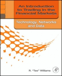 INTRO TO TRADING IN THE FINANCIAL MARKETS TECHNOLOGY SYSTEMS DATA AND NETWORKS
