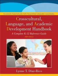 CROSSCULTURAL LANGUAGE AND ACADEMIC DEVELOPMENT HANDBOOK A COMPLETE K-12 REFERENCE GUIDE