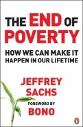 END OF POVERTY: HOW WE CAN MAKE IT HAPPEN IN OUR TIME