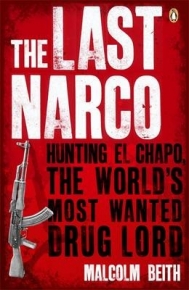 LAST NARCO HUNTING EL CHAPO THE WORLDS MOST WANTED DRUG LORD