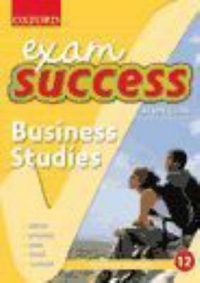 BUSINESS STUDIES GR 12 (OXFORD EXAM SUCCESS) (STUDY GUIDE)