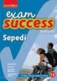 SEPEDI GR 12 (OXFORD EXAM SUCCESS) (STUDY GUIDE)