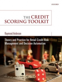 CREDIT SCORING TOOLKIT THEORY AND PRACTICE FOR RETAIL CREDIT RISK MANAGEMENT AND DECISION AUTOMATIO