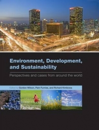 ENVIRONMENT DEVELOPMENT AND SUSTAINABILITY PERSPECTIVES AND CASES FROM AROUND THE WORLD