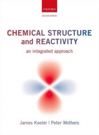 CHEMICAL STRUCTURE AND REACTIVITY AN INTEGRATED APPROACH
