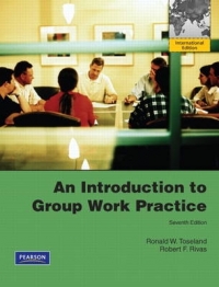 INTRO TO GROUP WORK PRACTICE (REFER ISBN 9781292025308)