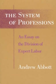 SYSTEM OF PROFESSIONS ESSAY ON THE DIVISIONOF EXPERT LABOUR