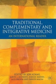 TRADITIONAL COMPLEMENTARY AND INTEGRATIVE MEDICINE AN INTERNATIONAL READER