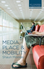 MEDIA PLACE AND MOBILITY