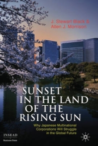 SUNSET IN THE LAND OF THE RISING SUN WHY JAPANESE MULTINATIONAL CORPORATIONS WILL STRUGGLE IN THE G