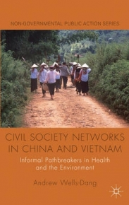 CIVIL SOCIETY NETWORKS IN CHINA AND VIETNAM INFORMAL PATHBREAKERS IN HEALTH AND THE ENVIRONMENT (H/