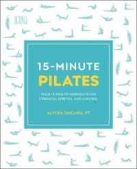 15 MINUTE PILATES FOUR 15 MINUTE WORKOUTS