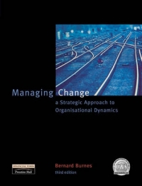 MANAGING CHANGE A STRATEGIC APPROACH TO ORGANIZATIONAL DYNAMICS
