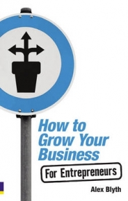 HOW TO GROW YOUR OWN BUSINESS FOR ENTREPRENEURS