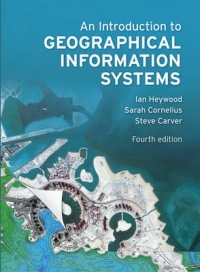 INTRO TO GEOGRAPHICAL INFORMATION SYSTEMS