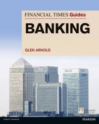 FINANCIAL TIMES GUIDE TO BANKING