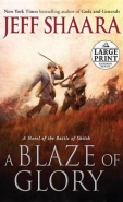 BLAZE OF GLORY: A NOVEL OF THE BATTLE OF SHILOH
