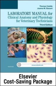 CLINICAL ANATOMY AND PHYSIOLOGY FOR VETERINARY TECHNICIANS (TEXT AND LABORATORY MANUAL PACKAGE)