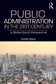 PUBLIC ADMINISTRATION IN THE TWENTY FIRST CENTURY A GLOBAL SOUTH PERSPECTIVE