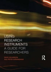 USING RESEARCH INSTRUMENTS A GUIDE FOR RESEARCHERS