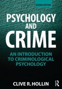 PSYCHOLOGY AND CRIME AN INTRODUCTION TO CRIMINOLOGICAL PSYCHOLOGY