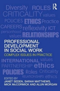 PROFESSIONAL DEVELOPMENT IN SOCIAL WORK COMPLEX ISSUES IN PRACTICE