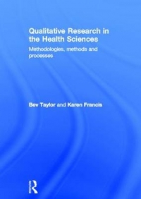 QUALITATIVE RESEARCH IN THE HEALTH SCIENCES