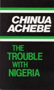 TROUBLE WITH NIGERIA (AFRICAN WRITERS SERIES)