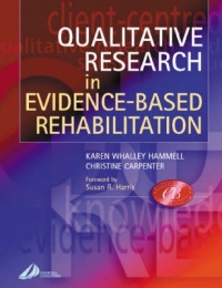 QUALITATIVE RESEARCH IN EVIDENCE BASED REHABILITATION