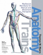 ANATOMY TRAINS: MYOFASCIAL MERIDIANS FOR MANUAL AND MOVEMENT THERAPISTS (DVD INCLUDED)