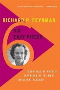 6 EASY PIECES: ESSENTIALS OF PHYSICS EXPLAINED BY ITS MOST BRILLIANT TEACHER