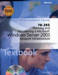 PLANNING AND MAINTAINING A MICROSOFT WINDOWS SERVER 2003 NETWORK INFRASTRUCTURE (70-293) (WITH LAB M