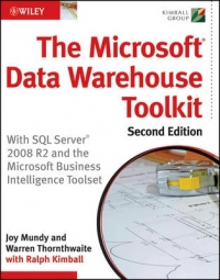 MICROSOFT DATA WAREHOUSE TOOLKIT WITH SQL SERVER 2008 R2 AND THE MICROSOFT BUSINESS INTELLIGENCE TO