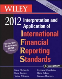 WILEY IFRS 2012: INTERPRETATION AND APPLICATION OF INTERNATIONAL FINANCIAL REPORTING STANDARDS 2012