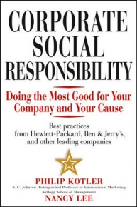 CORPORATE SOCIAL RESPONSIBILITY DOING THE MOST GOOD FOR YOUR COMPANY AND YOUR CAUSE (H/C)