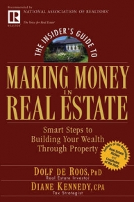 INSIDERS GUIDE TO MAKING MONEY IN REAL ESTATE SMART STEPS TO BUILDING YOUR WEALTH THROUGH PROPERTY