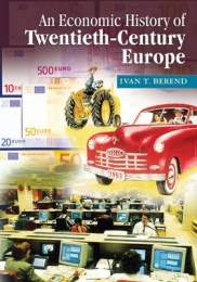 ECONOMIC HISTORY OF TWENTIETH CENTURY EUROPE