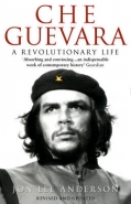CHE GUEVARA A REVOLUTIONARY LIFE