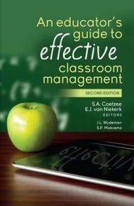 EDUCATORS GUIDE TO EFFECTIVE CLASSROOM MANAGEMENT (UNISA 2020 USE ONLY)