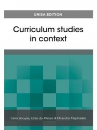 CURRICULUM STUDIES IN CONTEXT (UNISA EDITION)