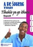 A RE SOGENG THARI GR 10-12 (STUDY GUIDE)