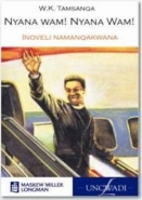 NYANA WAM! NYANA WAM!:  INOVELI NAMANQAKWANA