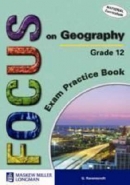 FOCUS ON GEOGRAPHY GR 12 (EXAM PRACTICE BOOK)