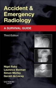 ACCIDENT AND EMERGENCY RADIOLOGY A SURVIVAL GUIDE