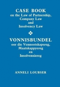 CASEBOOK ON THE LAW OF PARTNERSHIP/VONNISBUNDEL OOR DIE VERNOOTSKAPSREG