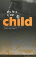 FATE OF THE CHILD: LEGAL DECISIONS ON CHILDREN IN THE NEW SA