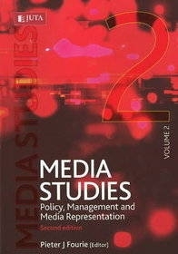MEDIA STUDIES (VOLUME 2) POLICY MANAGEMENT AND MEDIA REPRESENTATION (REFER 9781485125488)